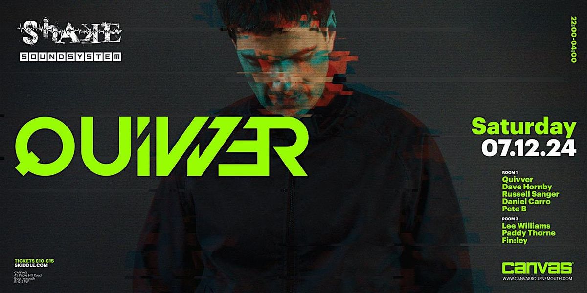 SHAKE Soundsystem presents QUIVVER