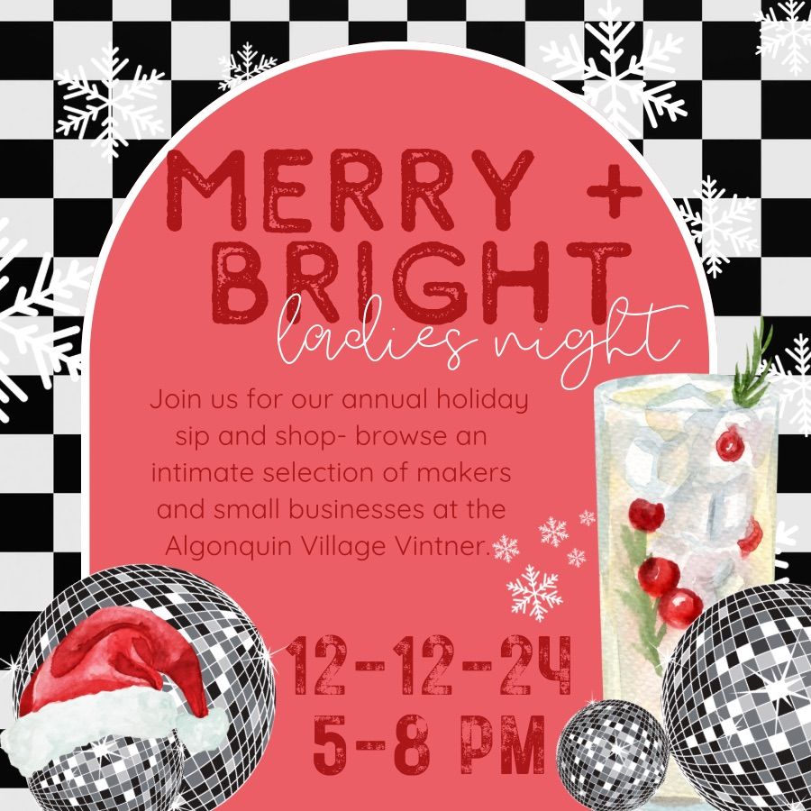 Merry + Bright, Ladies night! 