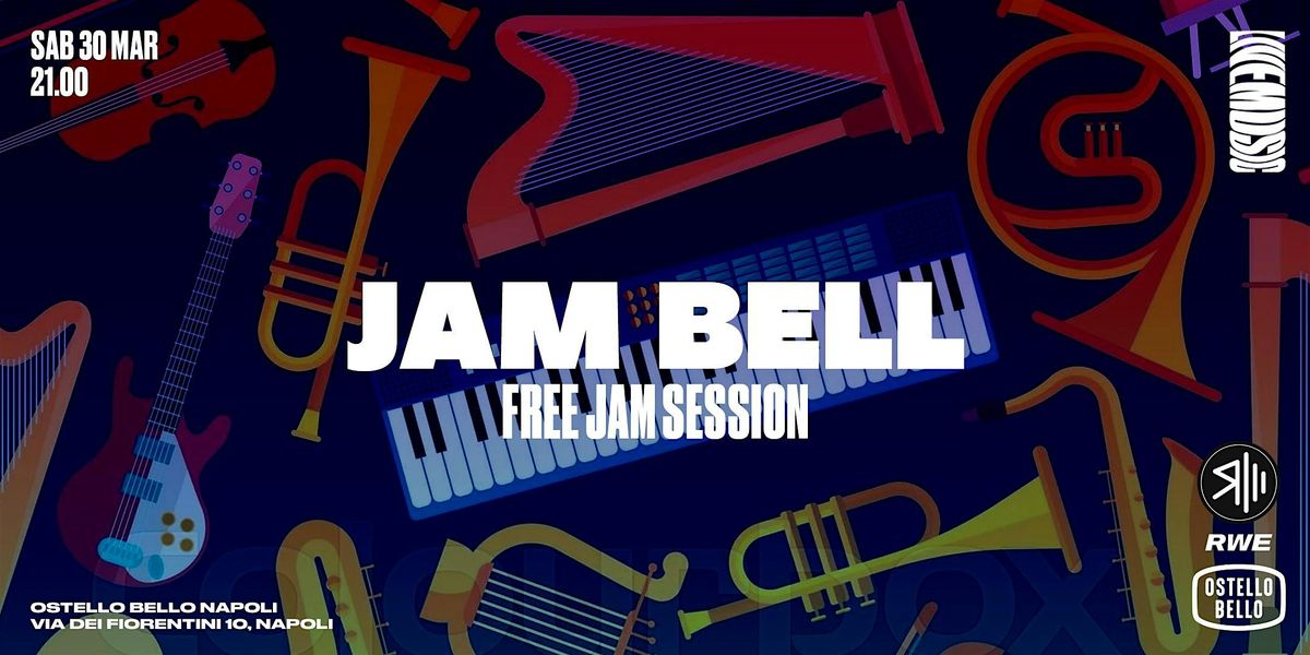 JAM BELL \u2022 Free Jam Session \u2022  Ostello Bello Napoli