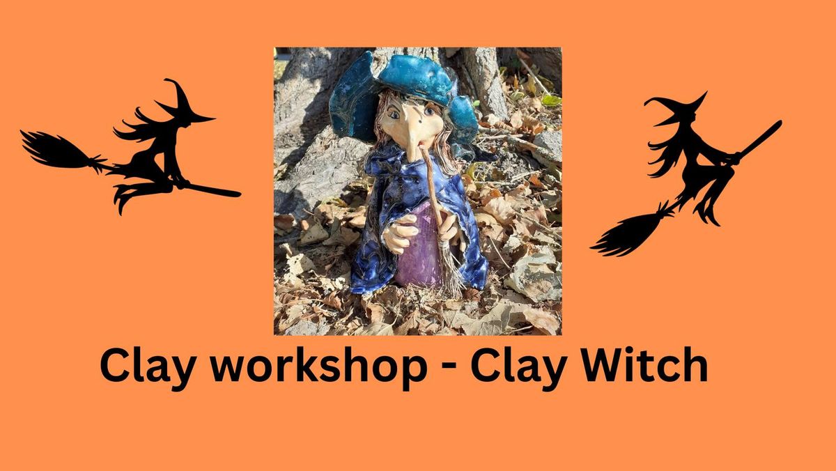  Clay Witch Workshop Sat 28th September