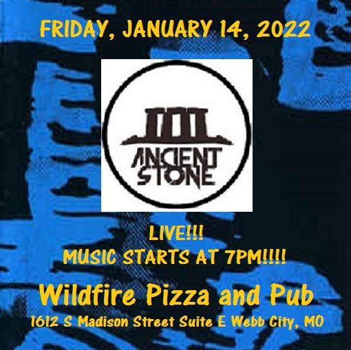 Ancient Stone will be BACK at Wildfire Pizza And Pub!!!