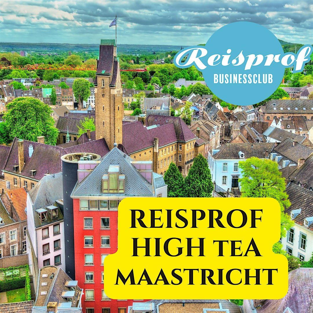 Reisprof High Tea Maastricht