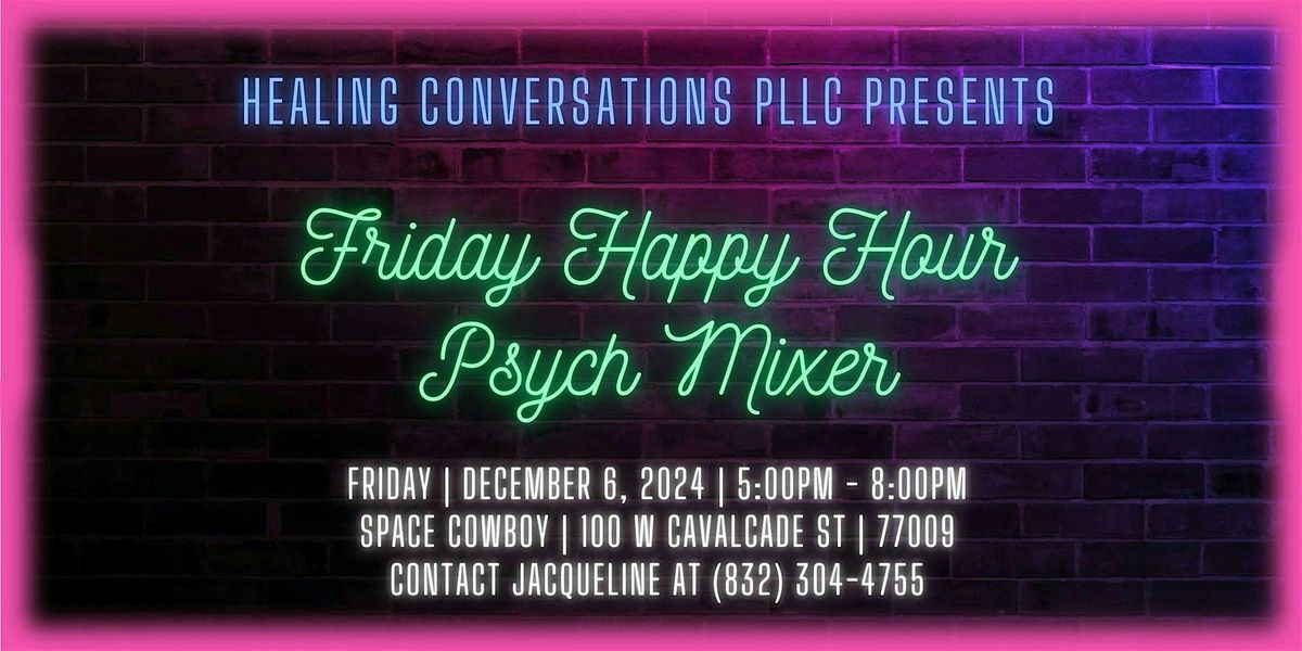 Friday Happy Hour Psych Mixer