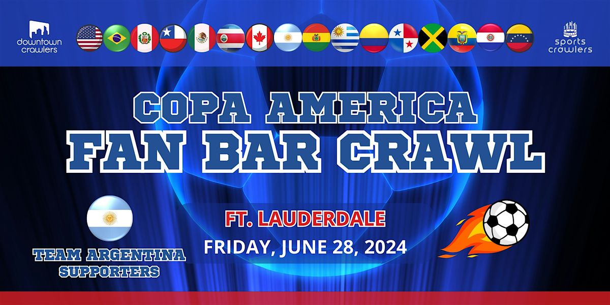Copa America Fan Bar Crawl - Ft Lauderdale (Team Argentina Fans)