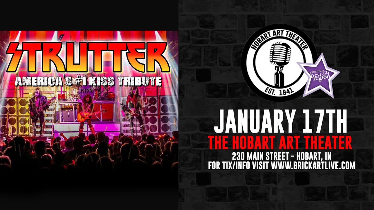 STRUTTER (America's #1 Tribute to KISS) at The Hobart Art Theater 