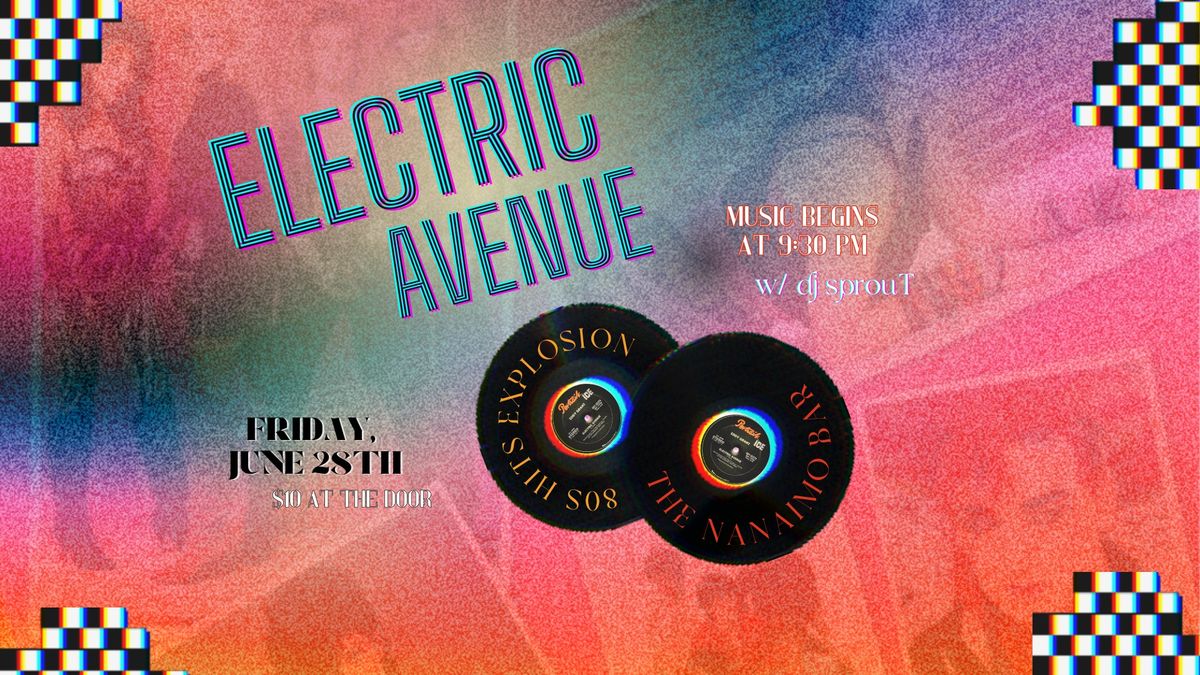 Electric Avenue - 80s Party @ The Nanaimo Bar
