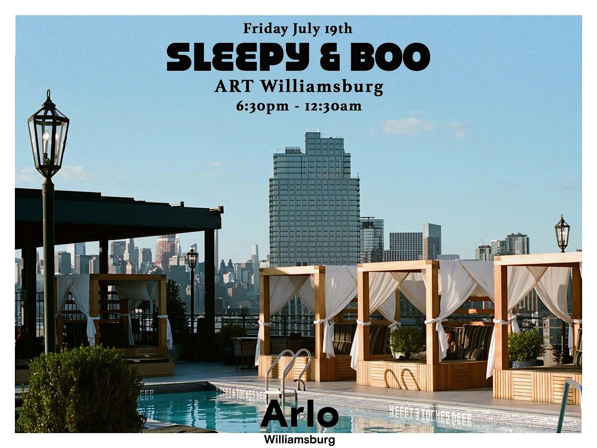 Sleepy & Boo - Open-to-close on the Arlo Rooftop - Friday July 19th