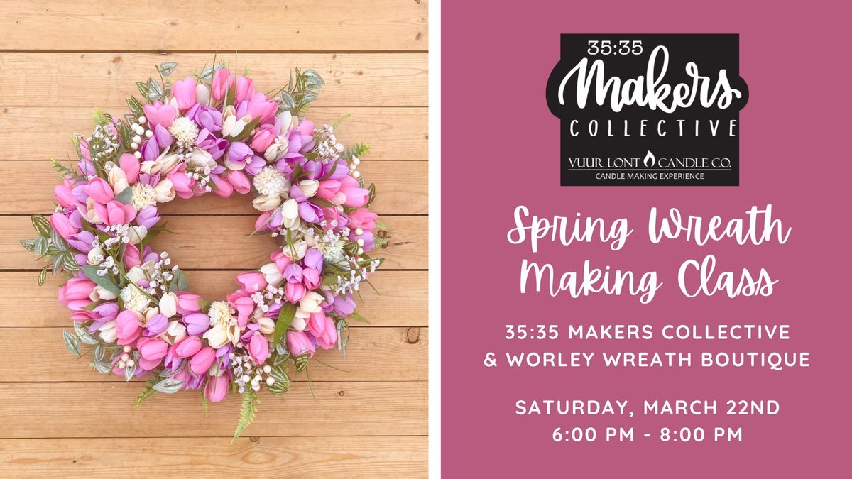 Spring Wreath Making Class