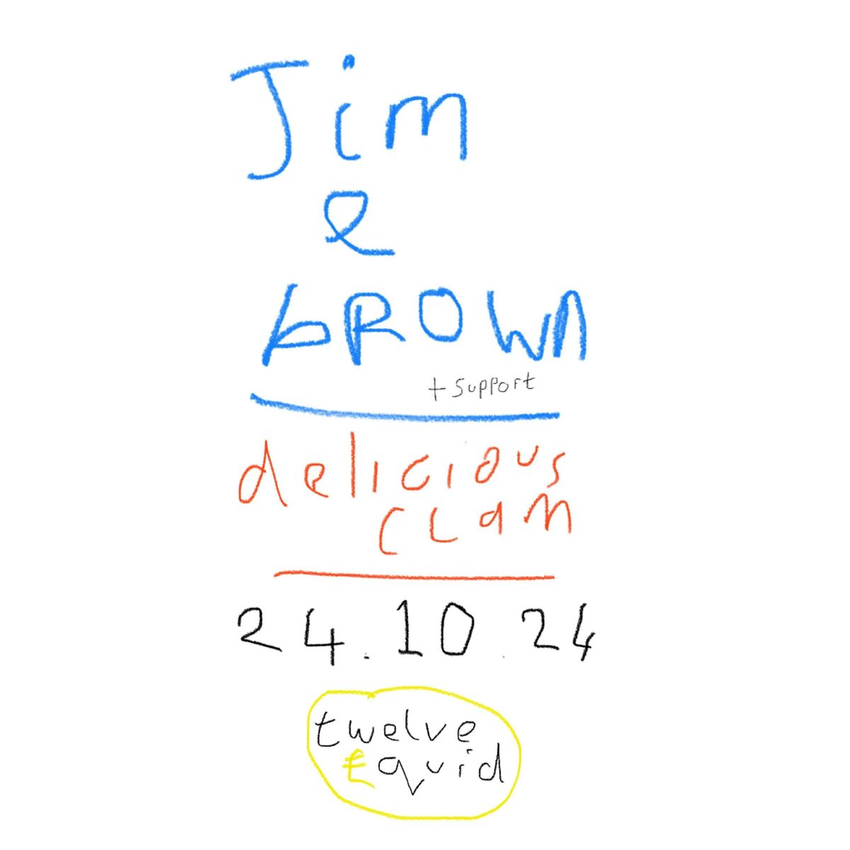 Jim E. Brown (plus special guests) - Delicious Clam