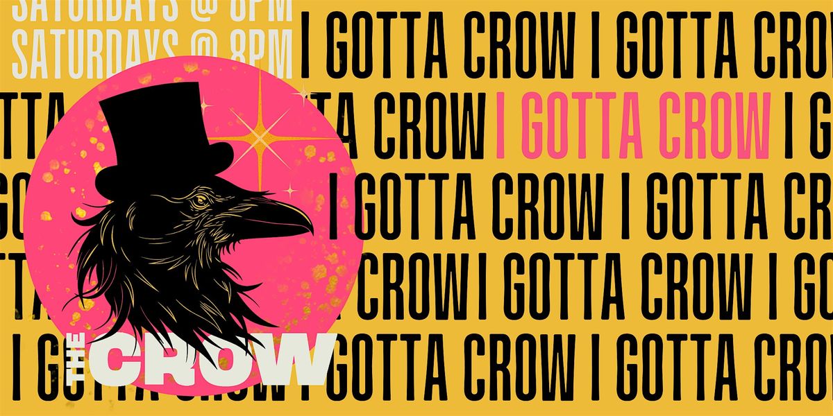 I Gotta Crow: The Best of The Crow