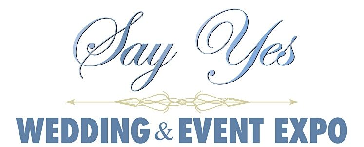 Say Yes Wedding & Event Expo