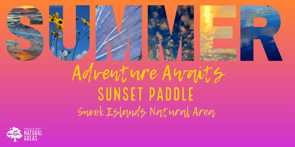 Adventure Awaits - Sunset Paddle at Snook Islands Natural Area