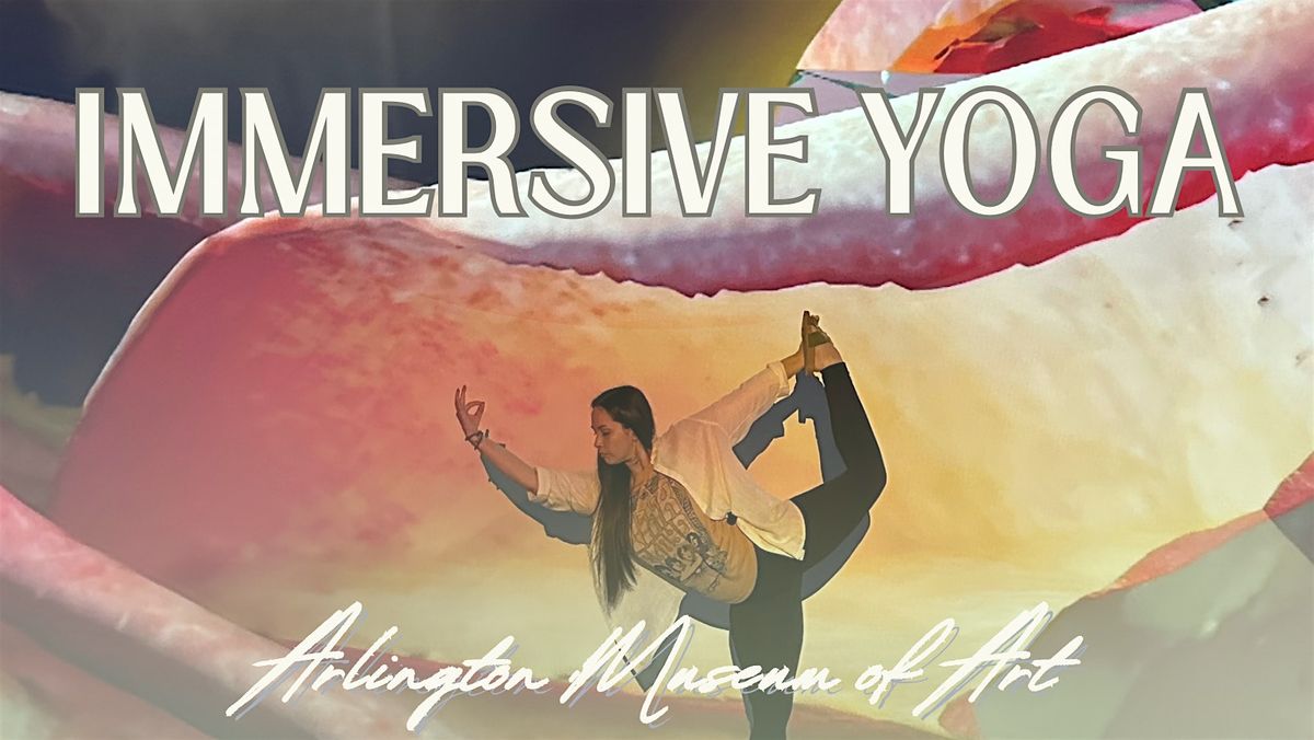 Immersive Yoga at Arlington Museum of Art