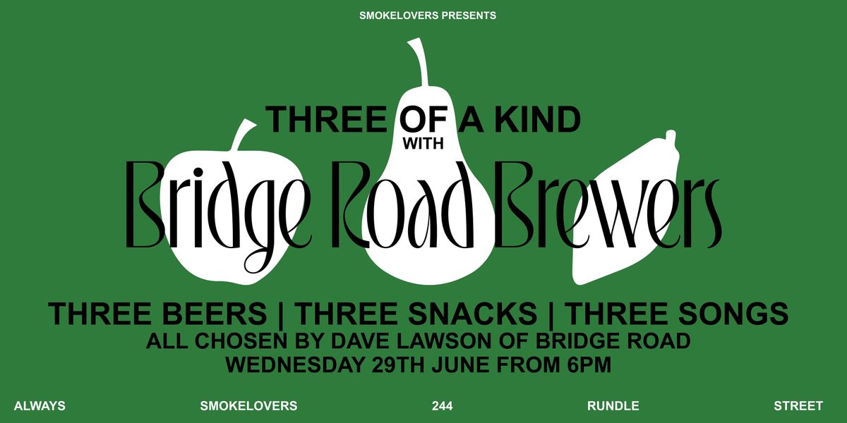 Three of a kind: Smokelovers x Bridge Road Brewers