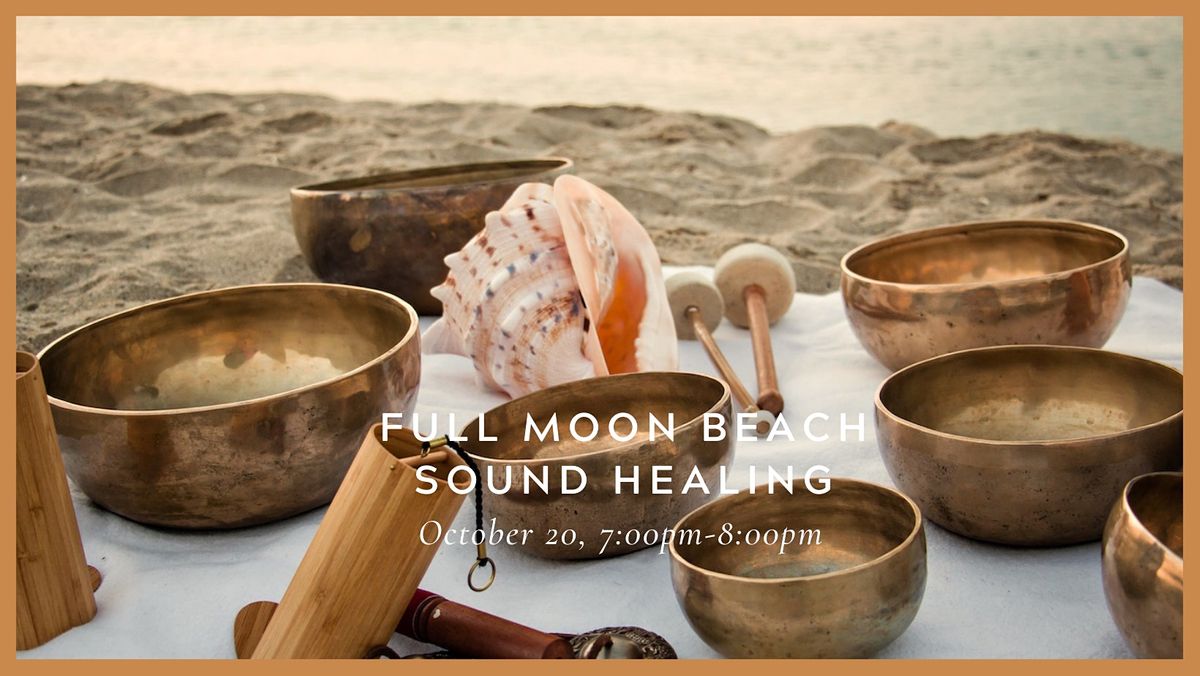 October Full Moon: A Sound Healing Experience on the Beach