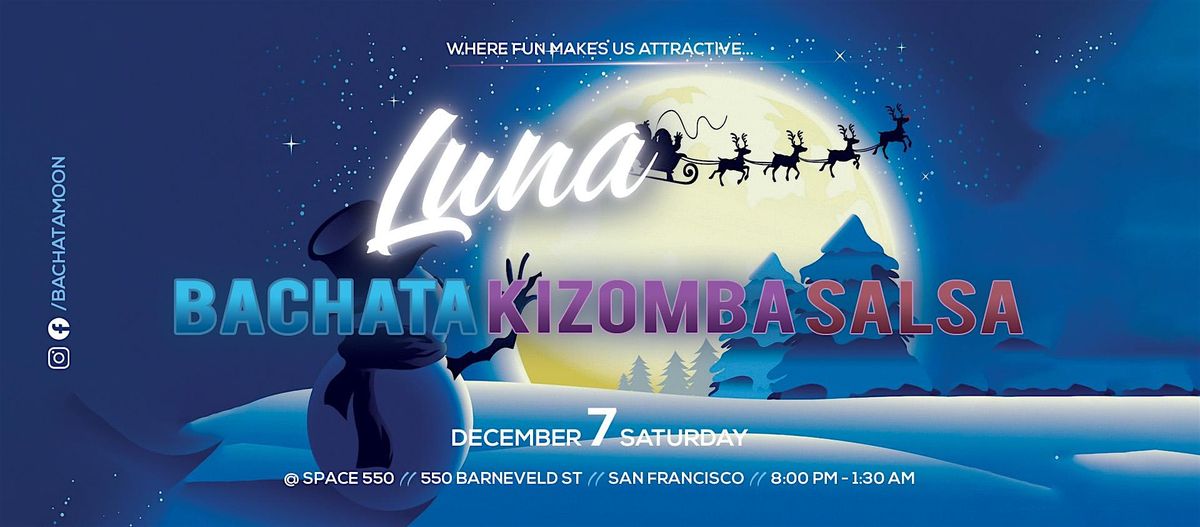 Luna Bachata Kizomba Salsa (Three Rooms, San Francisco)