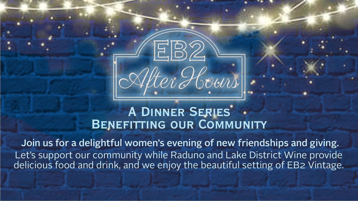 EB2 After Hours: A Dinner Series Benefitting Our Community\/Safe Harbor