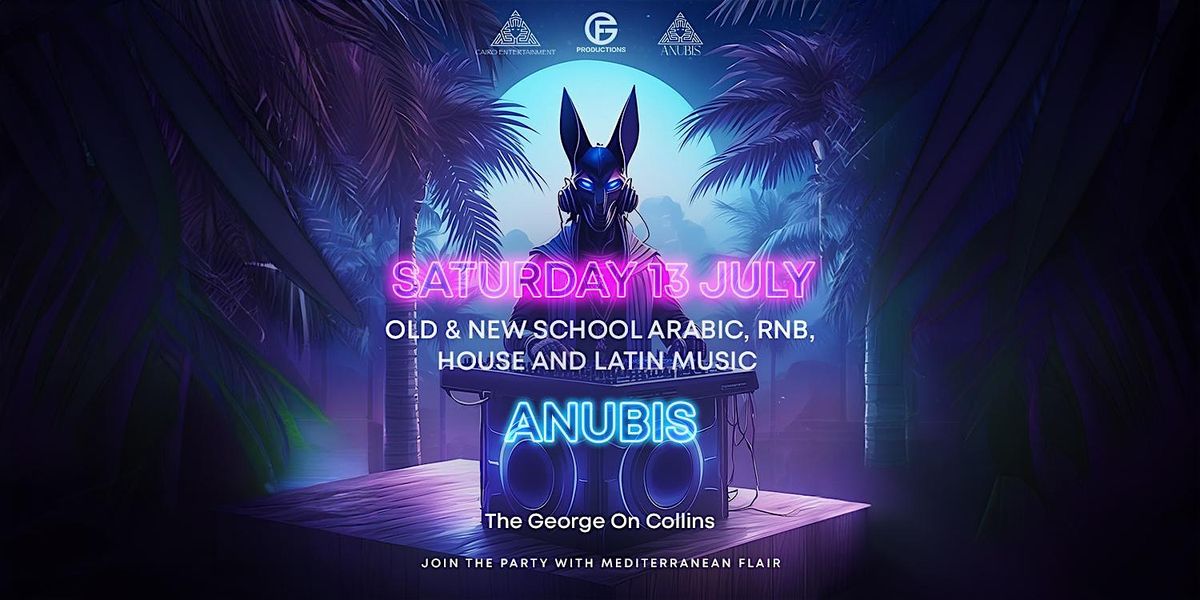 Anubis at The George on Collins
