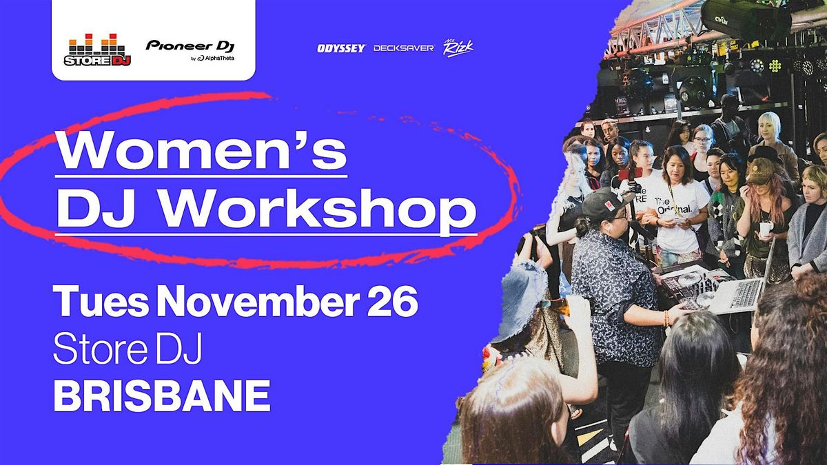 [QLD] Women's DJ Workshop @ Store DJ Brisbane