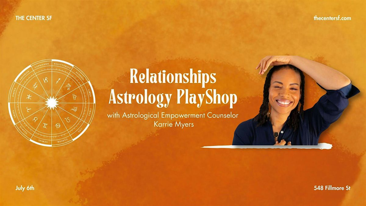 Relationships Astrology PlayShop with Karrie