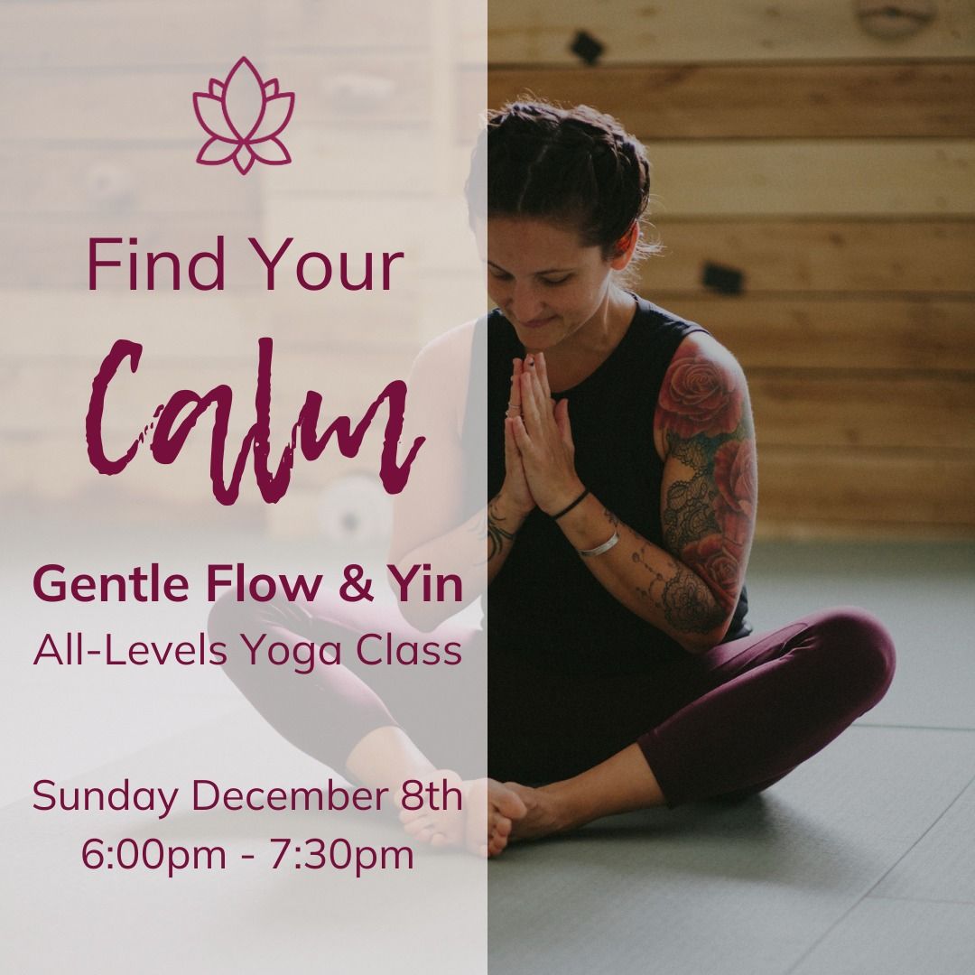 Find Your Calm - Gentle Flow & Yin Yoga