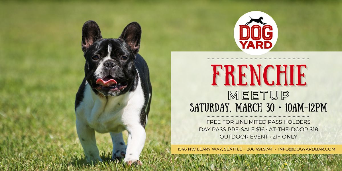 French Bulldog Meetup at the Dog Yard Bar in Ballard - Saturday, March 30