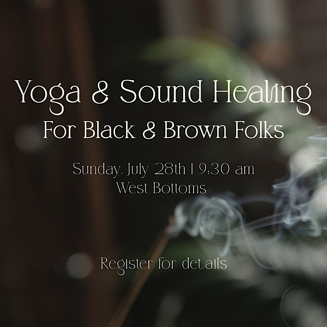 Yoga and Sound Healing  For Black & Brown Folks