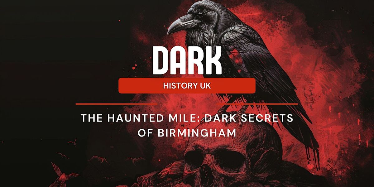 The Haunted Mile: Dark Secrets of Birmingham