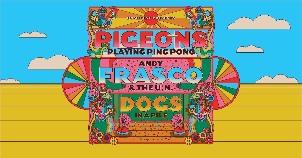Pigeons Playing Ping Pong | Andy Frasco & The U.N. | Dogs in a Pile