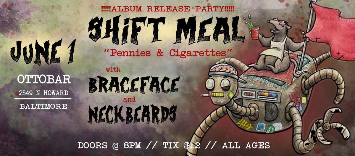 Shift Meal Album Release ft. Braceface & The Neckbeards