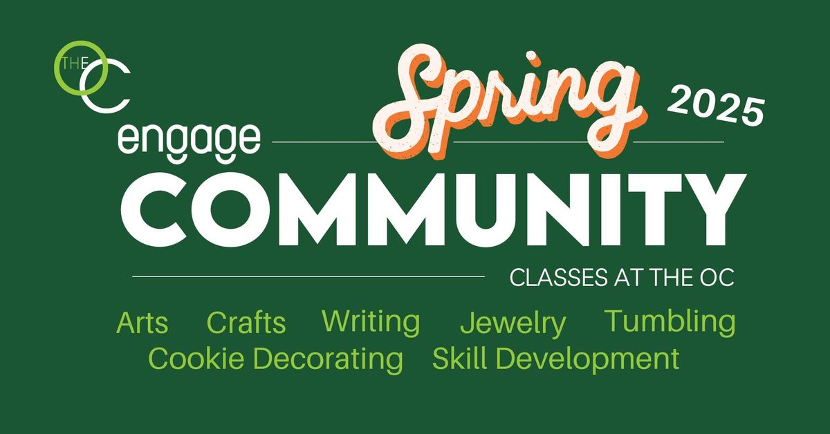 Spring 2025 Community Classes - Engage at The OC