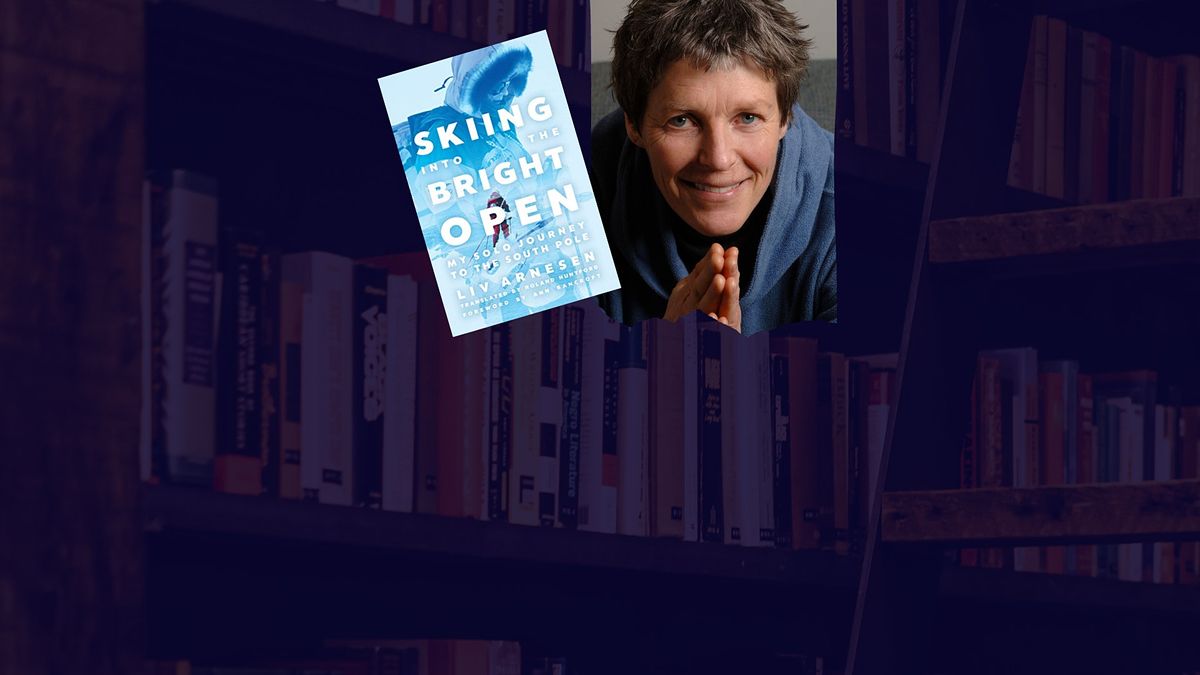BOOK TALK: Skiing Into the Bright Open, by Liv Arnesen