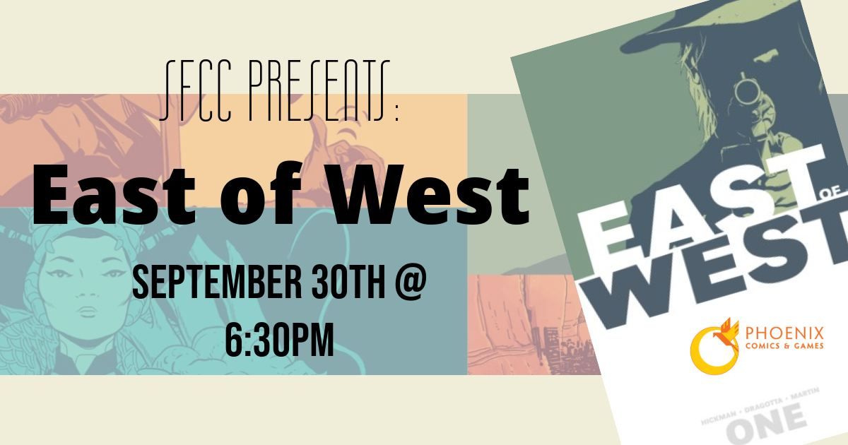 SFCC Presents: East of West