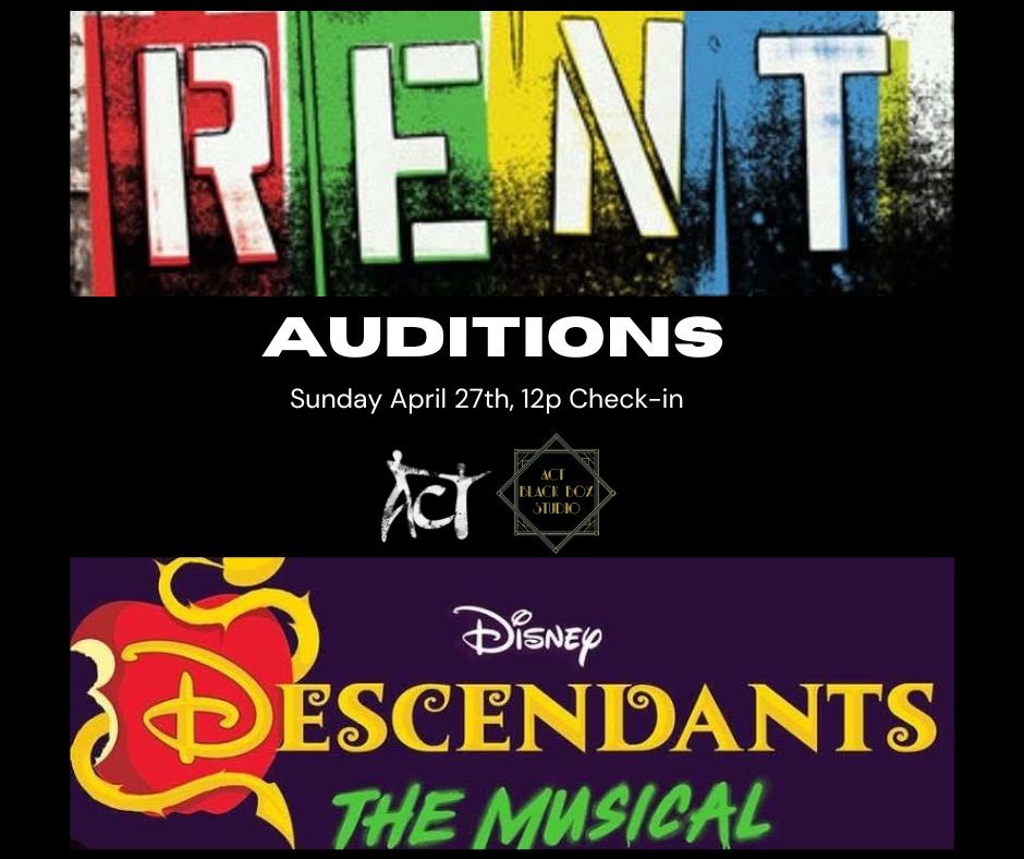 Auditions: Rent & Disney\u2019s Descendants The Musical