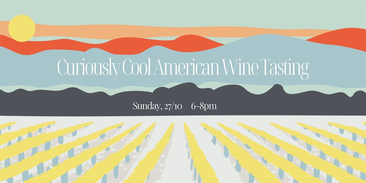 Curiously Cool American Wine Tasting with Ally Wines