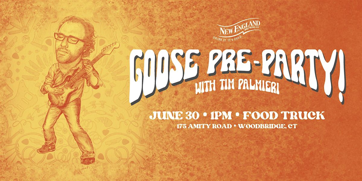 Goose Pre-Party Show with Tim Palmieri!
