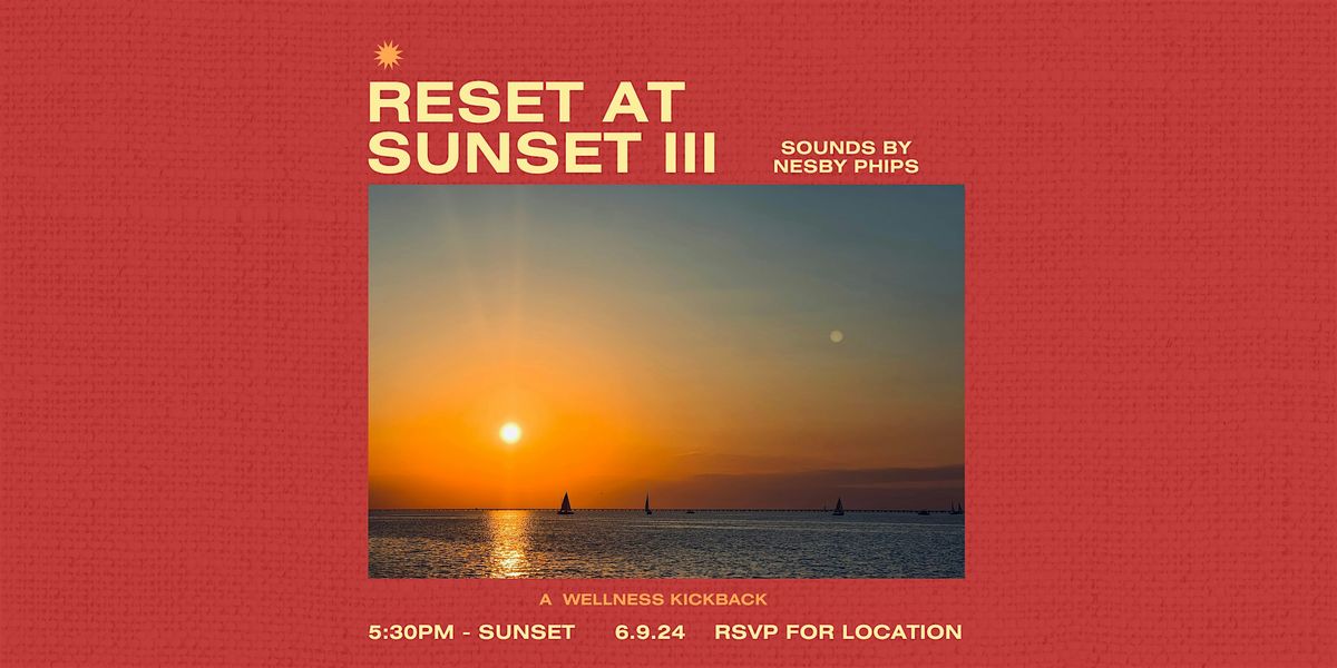 Reset at Sunset III