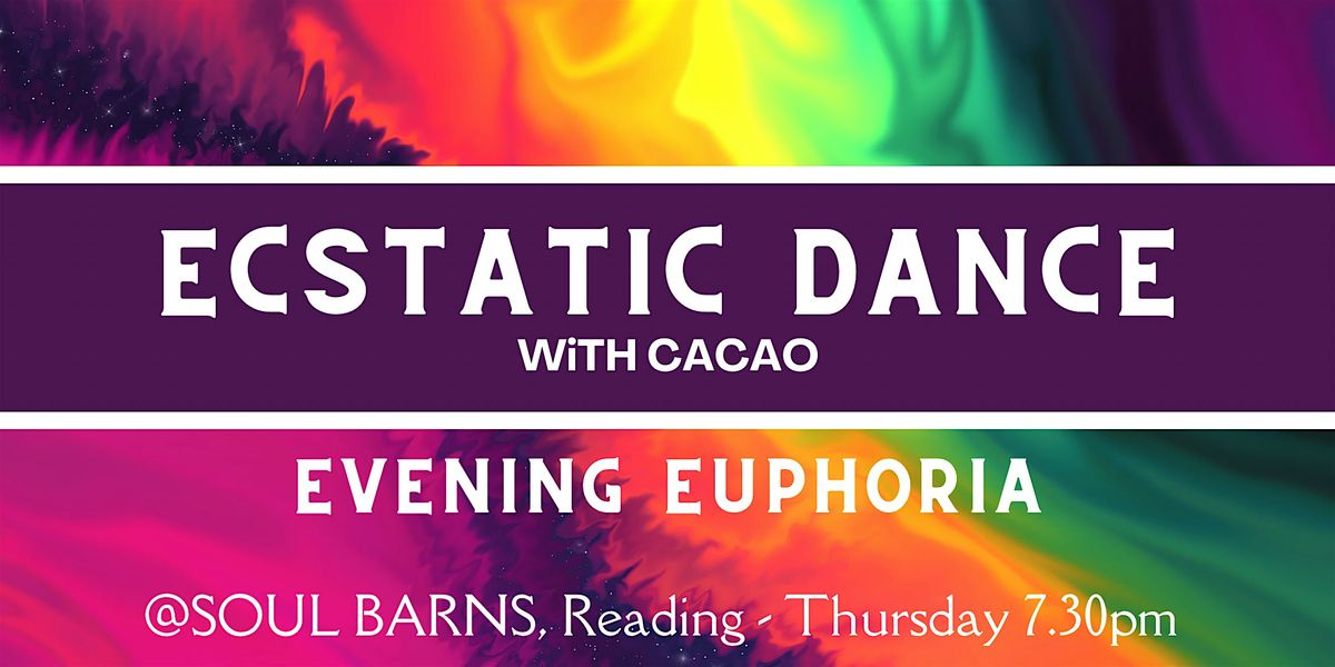 Ecstatic Dance with Cacao @ Soul Barns