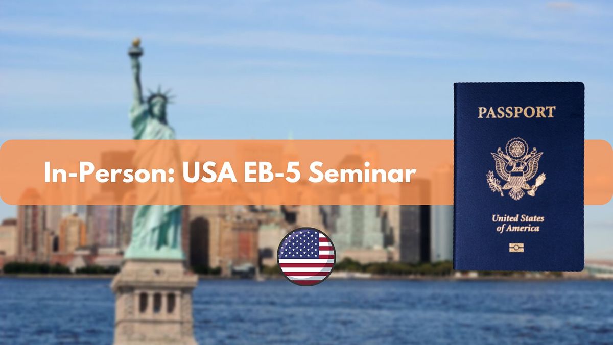 In Person USA EB-5 Seminar - Phoenix