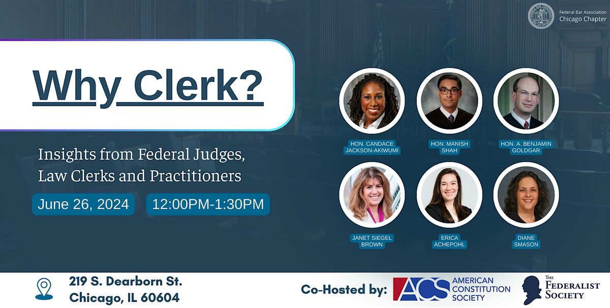 Why Clerk? Insights from Federal Judges, Law Clerks and Practitioners