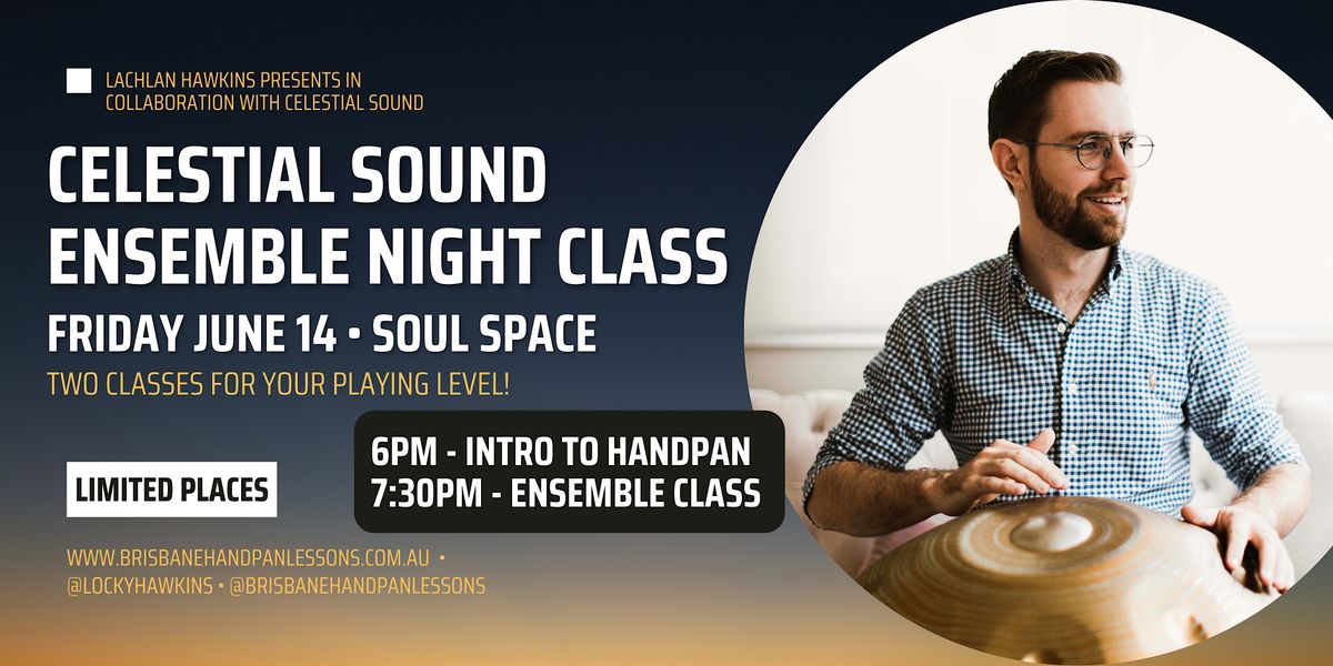 Explore the Handpan: Celestial Sound Ensemble Night (Double Class)