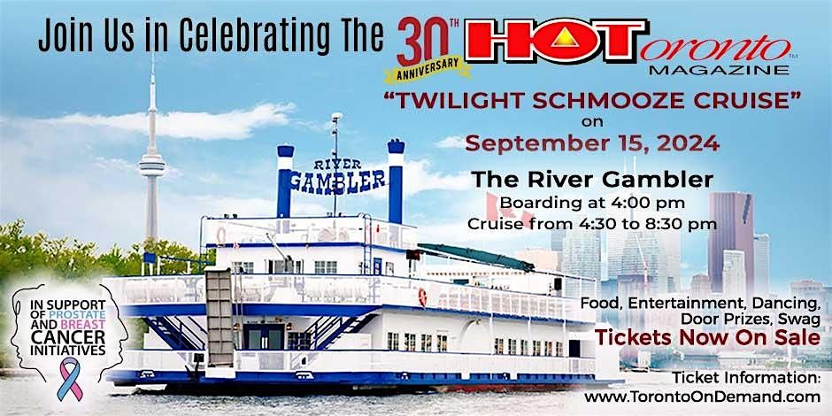 HOToronto Magazine's 30th Anniversary "TWILIGHT SCHMOOZE CRUISE"