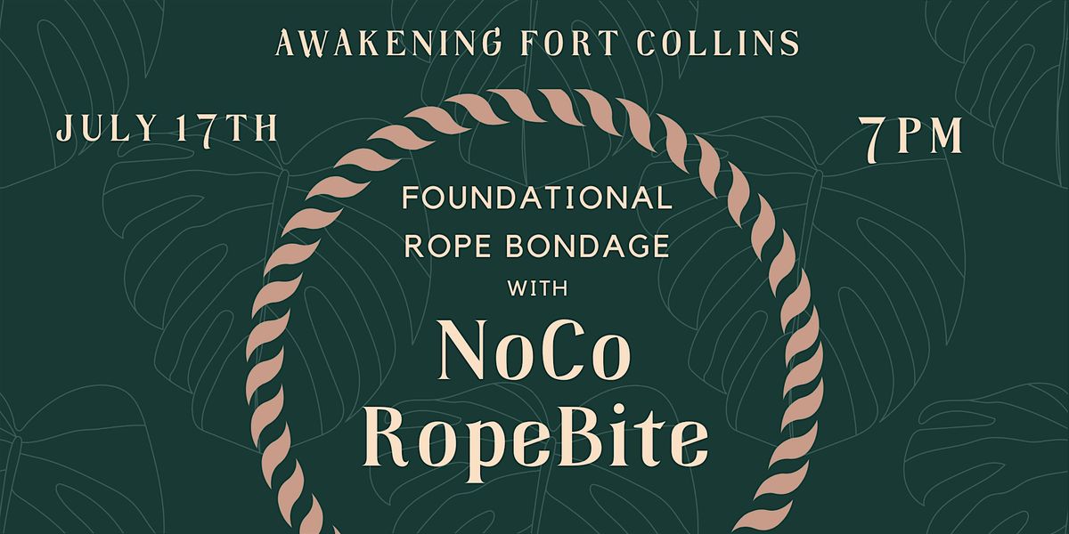 Foundational Rope Bondage with NoCo RopeBite