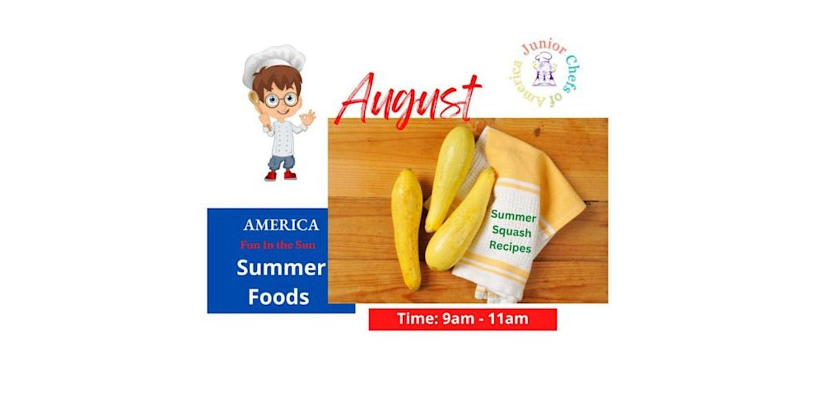 Summer Squash Recipes - (Ages 4-14 Yrs Old)