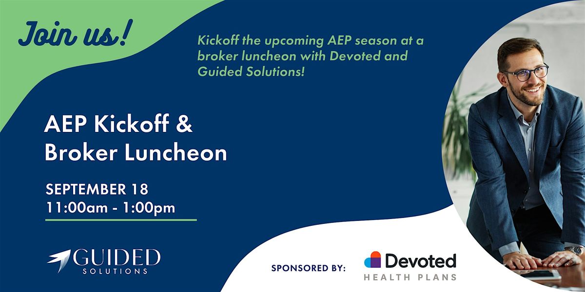 AEP Kickoff & Broker Luncheon | Devoted and Guided Solutions FMO