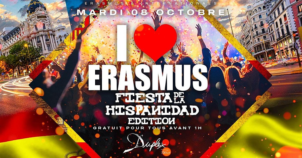 I LOVE ERASMUS - Fiesta de la Hispanidad Edition