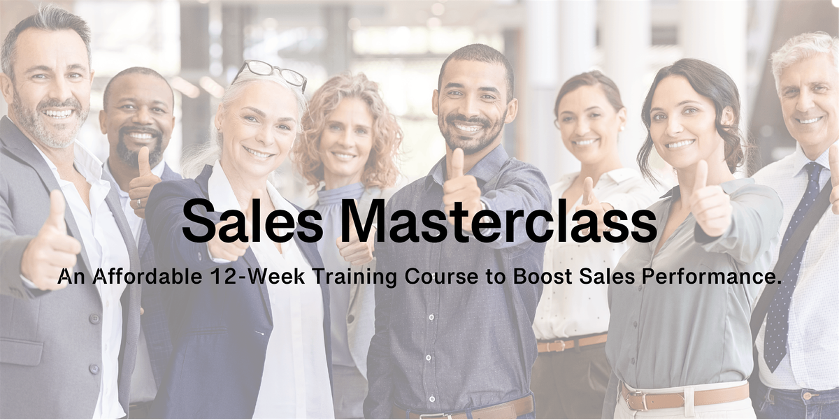 Sales Masterclass | 12 Week Training Course