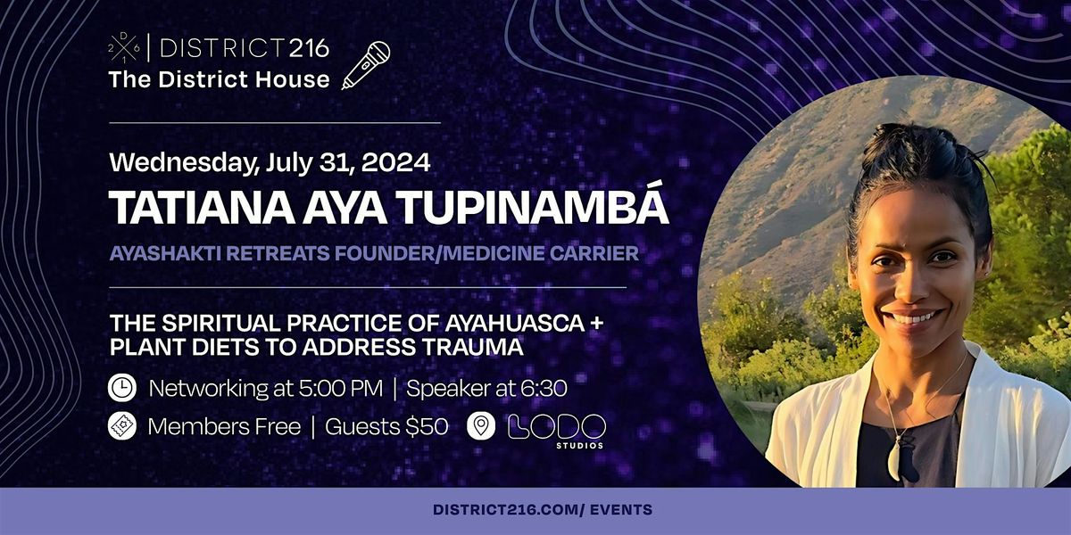 The District House (Wed. 7\/31 with Tatiana Aya Tupinamb\u00e1)