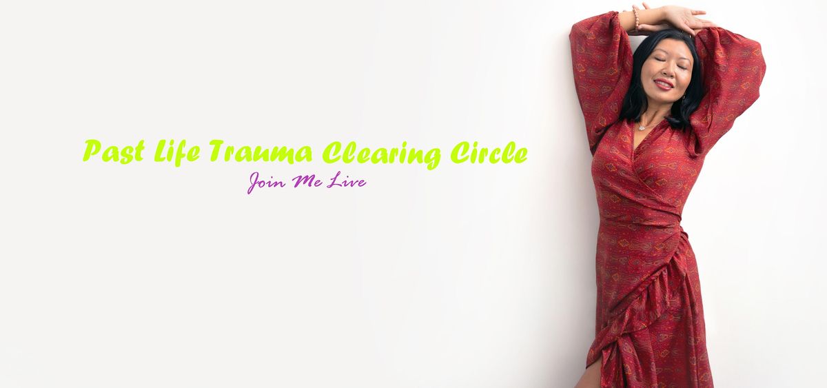 Full Moon Past Life Trauma Clearing Circle