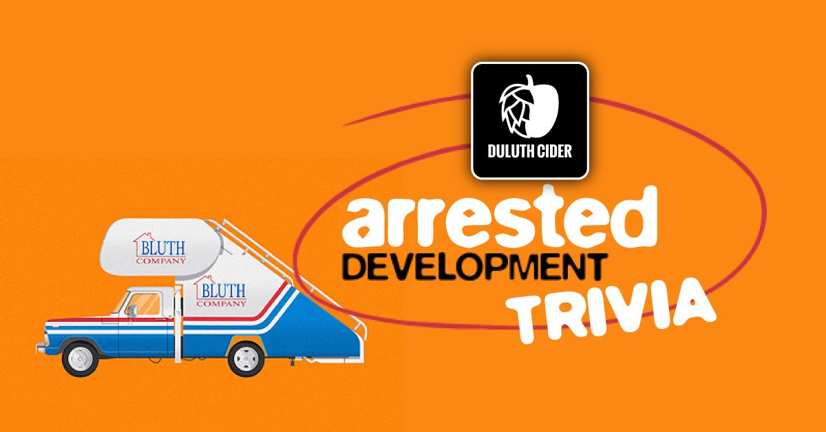 Arrested Development Trivia at Duluth Cider